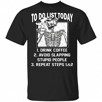 To Do List Today Coffee First T-Shirt, Black, Unisex T-Shirt