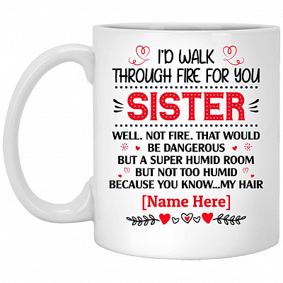 Personalized I'd Walk Through Mug, White, 11 oz. White Mug