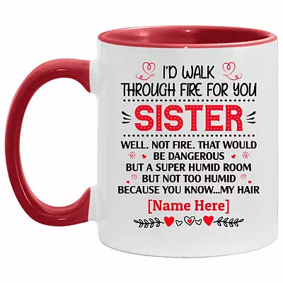 Personalized I'd Walk Through Fire Mug, White/Red, 11 oz. Accent Mug