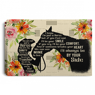 You Are Not Just A Horse You Are My Sanity You Are My Happiness Gallery Framed Canvas Prints - Unframed Poster, White, 0.75'' Framed Canvas