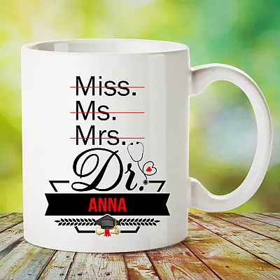 Personalized It's Doctor Dr. Not Miss Ms Mrs - Graduation Congratulations Coffee Mug - Beer Stein - Water Bottle