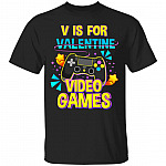 V Is For Video Games Funny Valentines Shirt, Black, Unisex T-Shirt