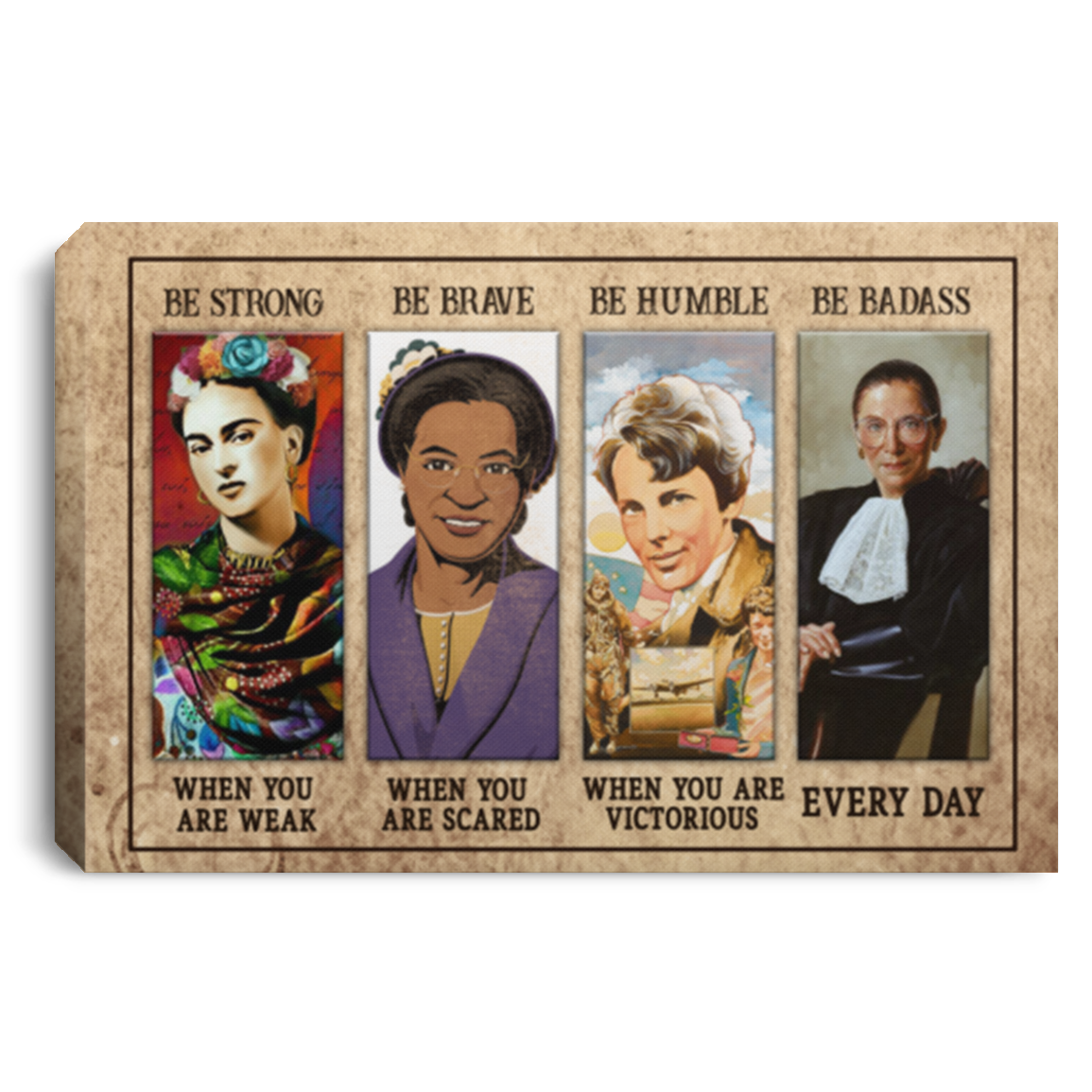 Feminist Empowered Woman Be Strong Be Brave Be Humble Be Badass Everyday Canvas Prints - RBG Poster, White, 0.75'' Framed Canvas