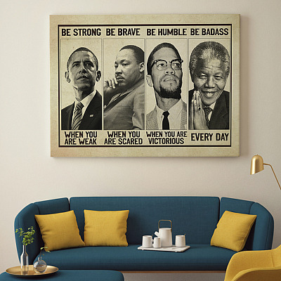 Alternative view of Black Leaders Be Strong Be Brave Be Humble Be Bad-ass Framed Canvas - Black Man Unframed Poster