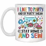 Stay Home and Sew Gifts Mug, White, 11 oz. White Mug Stay Home and Sew Gifts Mug, White, 11 oz. White Mug
