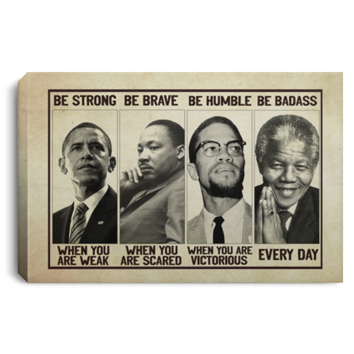 Black Leaders Be Strong Be Brave Be Humble Be Bad-ass Framed Canvas - Black Man Unframed Poster, White, 0.75'' Framed Canvas