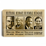 Civil Rights Leaders Be Strong Be Brave Be Humble Harriet Tubman Framed Canvas - Black History Unframed Poster, White, 0.75'' Framed Canvas