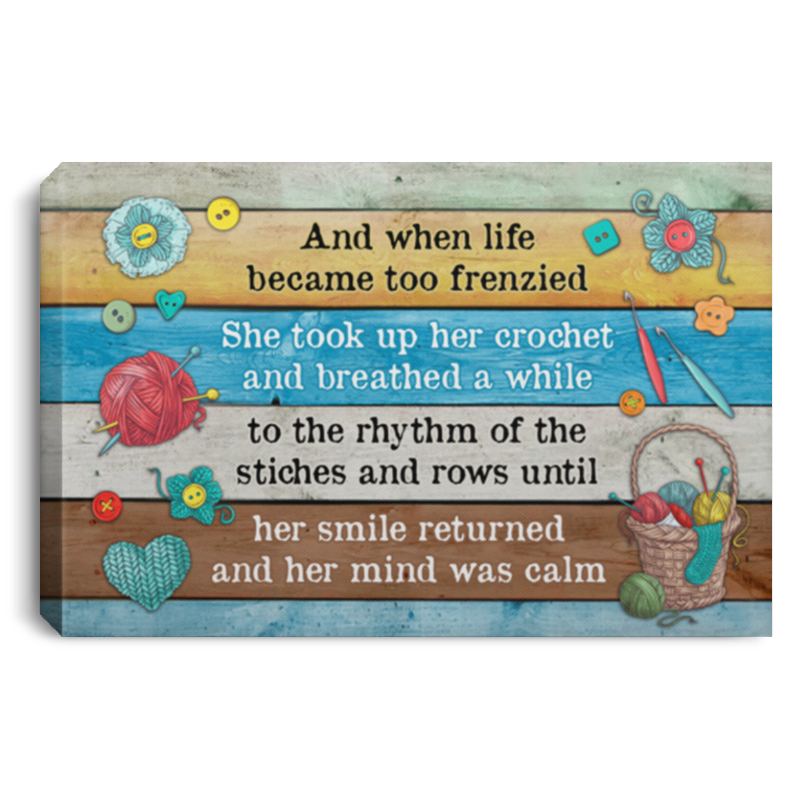 And When Life Became Too Frenzied She Took Up Her Crochet Framed Canvas - Unframed Poster - Crochet Wall Art, White, 0.75'' Framed Canvas