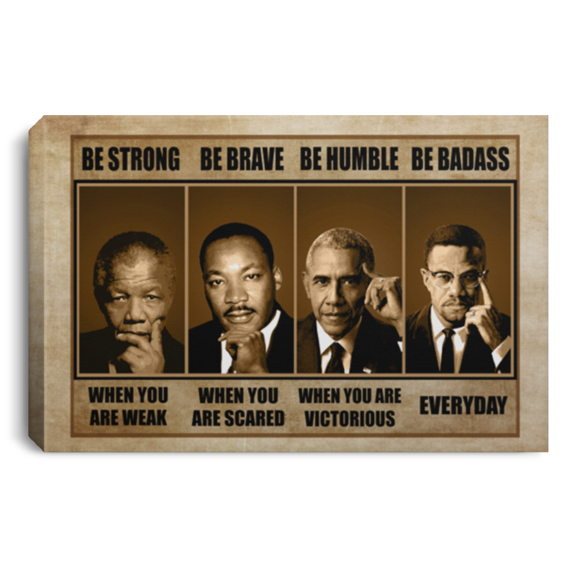 Be Strong Be Brave Be Humble Black Leaders Wrapped Framed Canvas Prints - Unframed Poster - Home Decor Wall Art, White, 0.75'' Framed Canvas