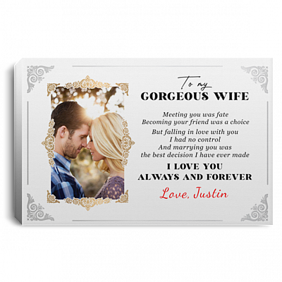 Personalized Photo To My Gorgeous Wife Meeting You Was Fate Framed Canva Prints - Unframed Poster, White, 0.75'' Framed Canvas