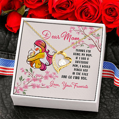 Dear Mom If I Had A Different Mom I Would Punch Her In The Face Forever Love Pendant Necklace