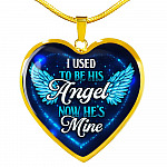 I Used To Be His Angel Now He's Mine Heart Pendant Necklace - Heart Luxury Necklace (Gold Plated)