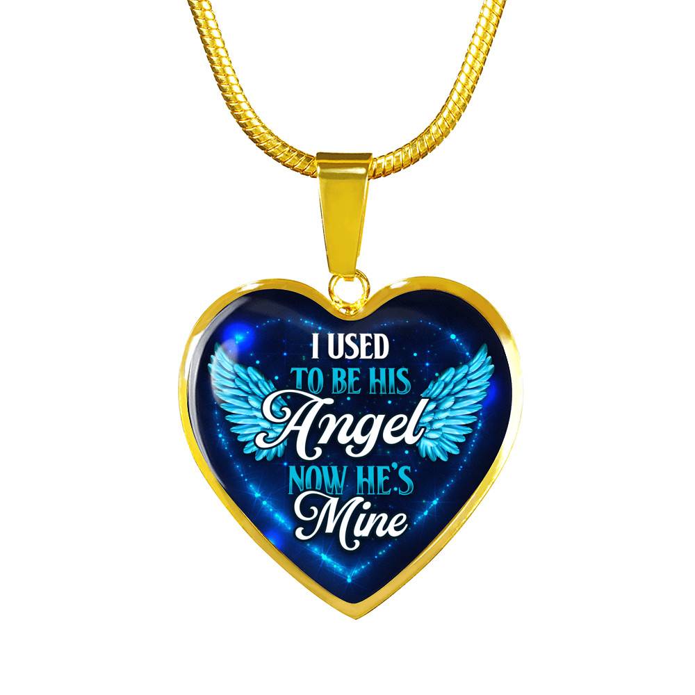 I Used To Be His Angel Now He's Mine Heart Pendant Necklace - Heart Luxury Necklace (Gold Plated)