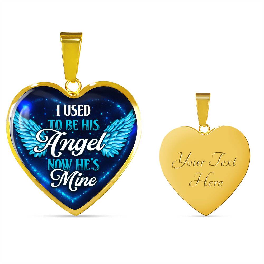 I Used To Be His Angel Now He's Mine Heart Pendant Necklace - Heart Luxury Necklace (Gold Plated)