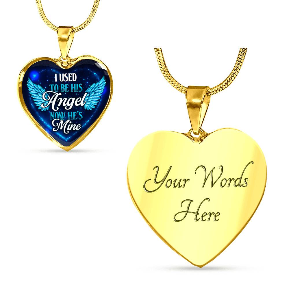 I Used To Be His Angel Now He's Mine Heart Pendant Necklace - Heart Luxury Necklace (Gold Plated)