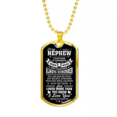 To My Nephew If Ever There Is Tomorrow When We're Not Together Luxury Dog Tag Pendant Necklace - Nephew Gifts - Dog Tag (Gold Plated)