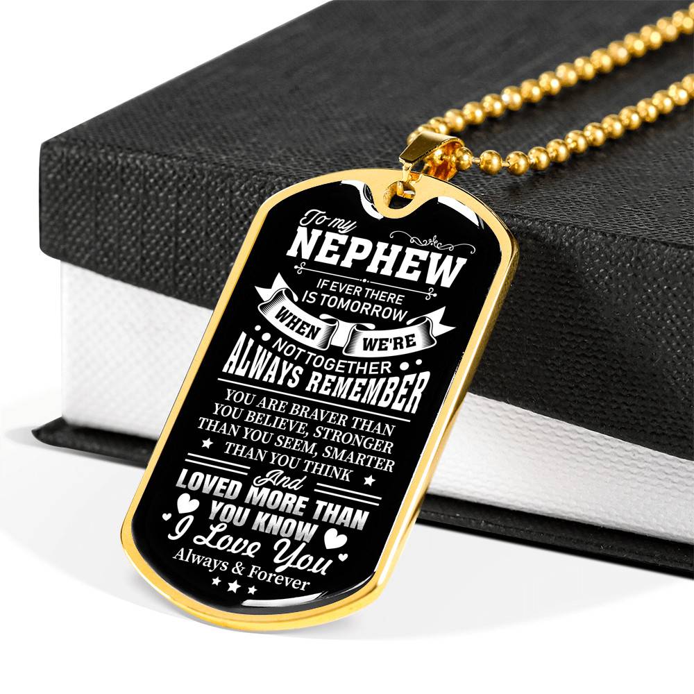 To My Nephew If Ever There Is Tomorrow When We're Not Together Luxury Dog Tag Pendant Necklace - Nephew Gifts - Dog Tag (Gold Plated)