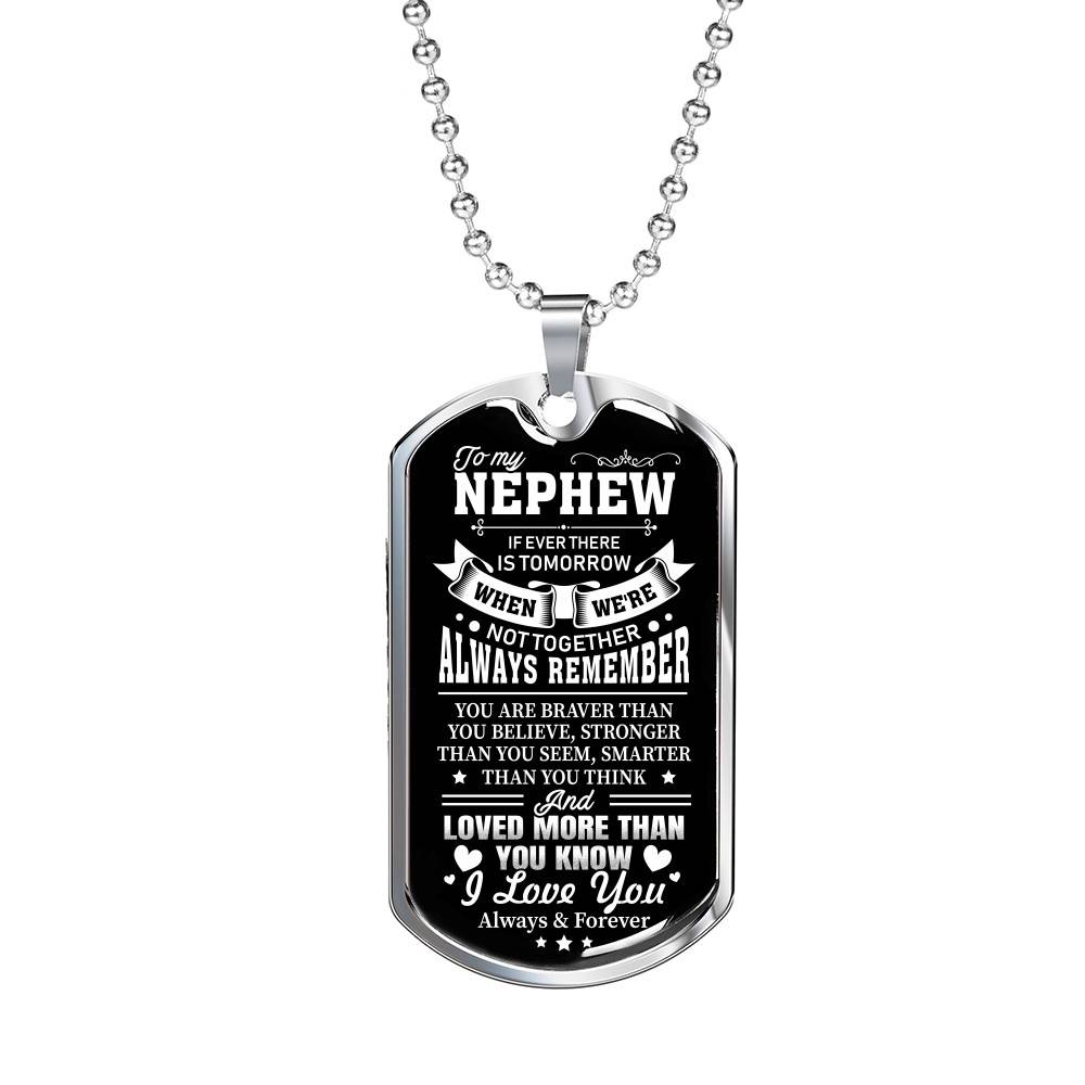 To My Nephew If Ever There Is Tomorrow When We're Not Together Luxury Dog Tag Pendant Necklace - Nephew Gifts - Dog Tag (Silver)