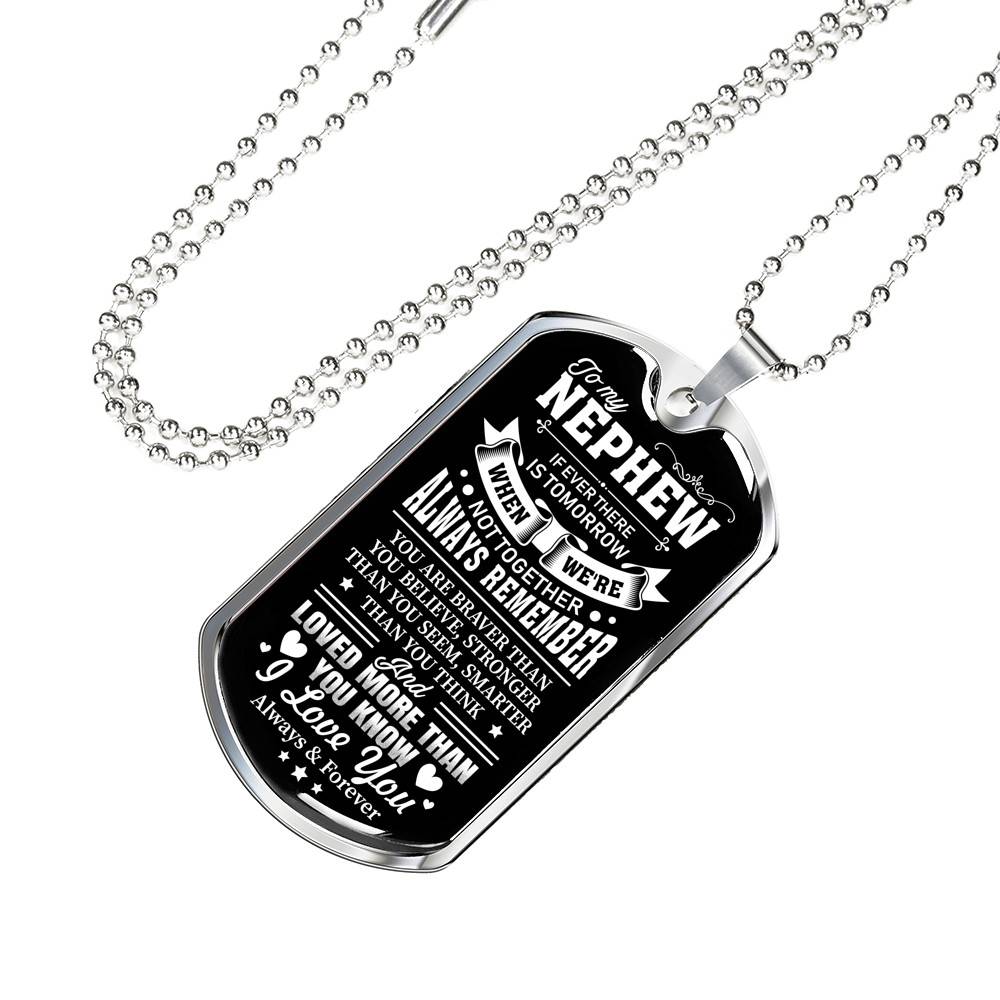 To My Nephew If Ever There Is Tomorrow When We're Not Together Luxury Dog Tag Pendant Necklace - Nephew Gifts - Dog Tag (Silver)