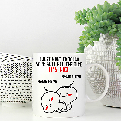 Alternative view of Personalized I Just Want To Touch Your Butt All The Time Ceramic Coffee Mug - Beer Stein - Funny Personalized Valentine Mug