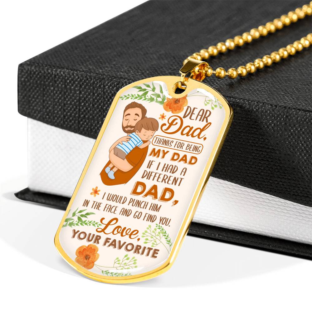 Dear Dad If I Had A Different Dad I Would Punch Him In The Face Dog Tag Pendant Necklace - Dog Tag (Gold Plated)