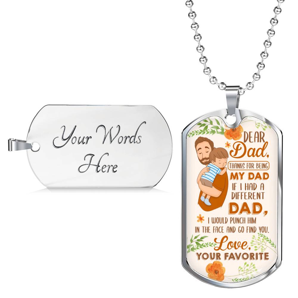 Dear Dad If I Had A Different Dad I Would Punch Him In The Face Dog Tag Pendant Necklace - Dog Tag (Silver)