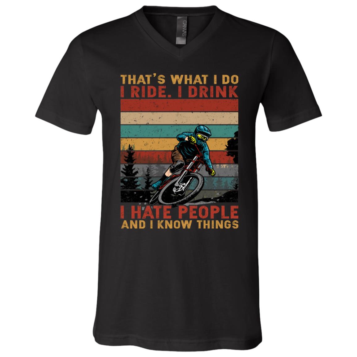 That's What I Do I Ride I Drink, Black, V-Neck T-Shirt That's What I Do I Ride I Drink, Black, V-Neck T-Shirt