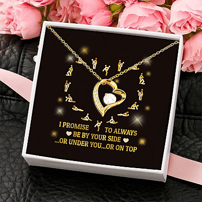 I Promise to Always Be by Your Side or Under You or on Top Forever Love Pendant Necklace
