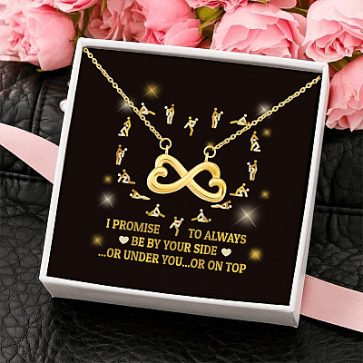 I Promise to Always Be by Your Side or Under You or on Top Infinity Heart Pendant Necklace