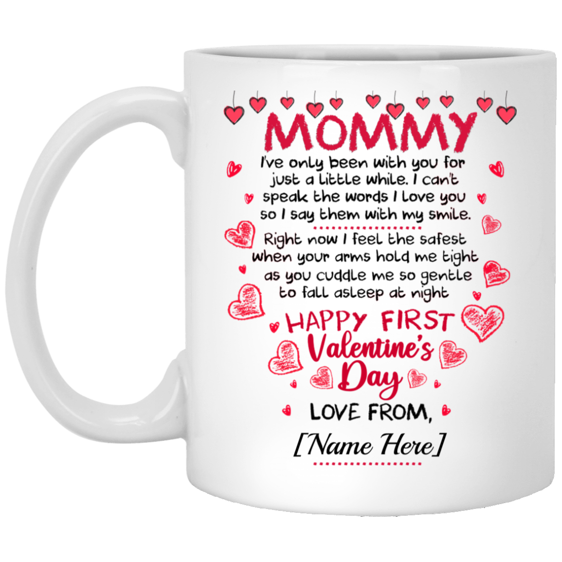 Personalized Mommy I've Only Been with You Valentine Coffee Mug - Beer Stein - Water Bottle - Color Changing Mug, White, 11 oz. White Mug