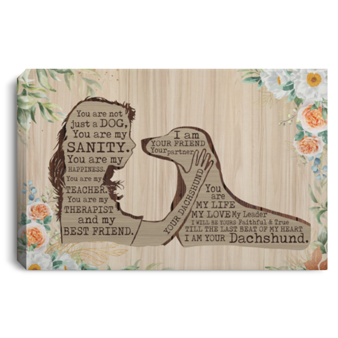 Dachshund You Are Not Just A Dog You Are My Sanity I Am Your Dachshund Framed Canvas Prints - Unframed Poster, White, 0.75'' Framed Canvas