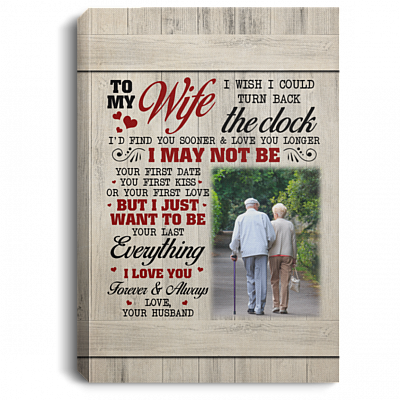 Personalized Photo To My Wife I Wish I Could Turn Back The Clock Wrapped Framed Canvas Prints - Unframed Poster, White, 0.75'' Framed Canvas