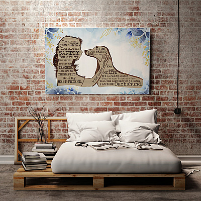 Alternative view of Dachshund Girl You Are Not Just A Dog You Are My Sanity I Am Your Dachshund Framed Canvas Prints - Unframed Poster