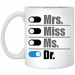 Mrs Miss Ms Mug, White, 11 oz. White Mug