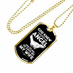 God Knew I Needed An Angel So He Gave Me My Wife Luxury Dog Tag Pendant Necklace - Dog Tag (Gold Plated)