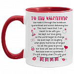 To My Valentine We Made It, White/Red, 11 oz. Accent Mug