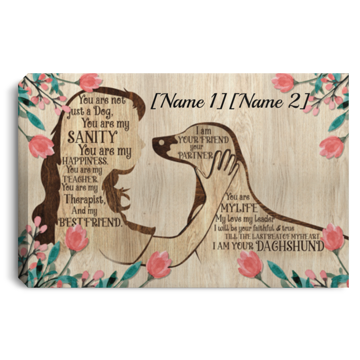 Personalized Dachshund Girl Dog You Are Not Just A Dog You Are My Sanity Framed Canvas Prints - Unframed Poster, White, 0.75'' Framed Canvas