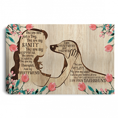 Dachshund Girl Dog You Are Not Just A Dog You Are My Sanity Framed Canvas Prints - Unframed Poster, White, 0.75'' Framed Canvas
