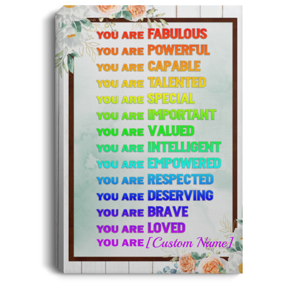 Personalized You Are Fabulous You Are Powerful You Are Capable Wrapped Framed Canvas Prints - Unframed Poster, White, 0.75'' Framed Canvas