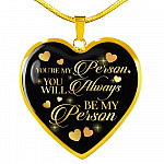 You're My Person You Will Always My Person Heart Pendant Necklace - Best Friend Necklace - Heart Luxury Necklace (Gold Plated)