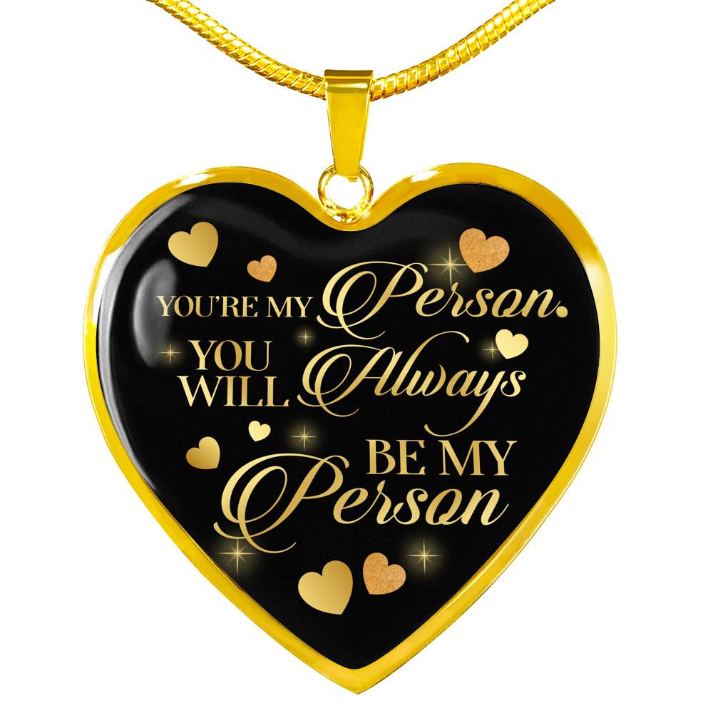 You're My Person You Will Always My Person Heart Pendant Necklace - Best Friend Necklace - Heart Luxury Necklace (Gold Plated)