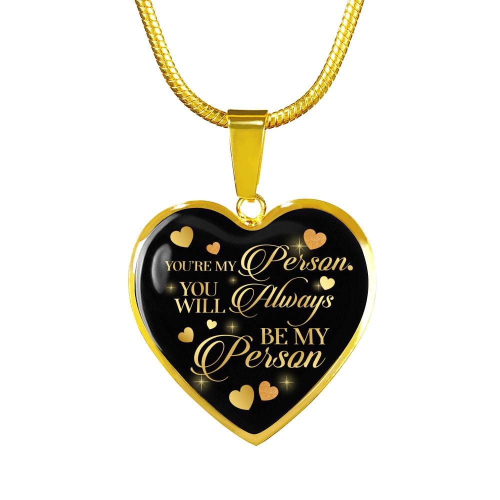 You're My Person You Will Always My Person Heart Pendant Necklace - Best Friend Necklace - Heart Luxury Necklace (Gold Plated)