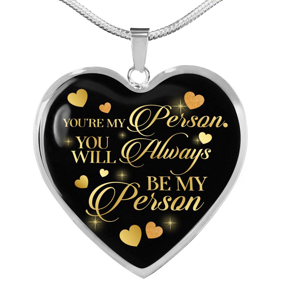 You're My Person You Will Always My Person Heart Pendant Necklace - Best Friend Necklace - Heart Luxury Necklace (Silver)
