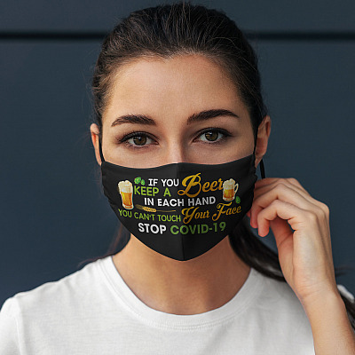 Alternative view of If You Keep A Beer In Each Hand You Can't Touch Your Face Stop Covid-19 Reusable Printed Cloth Face Mask Cover