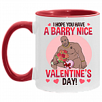 I Hope You Have a Barry Nice Valentine's Day - Funny Wood on Bed Naughty Accent Coffee, White/Red, 11 oz. Accent Mug
