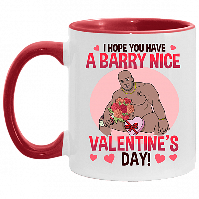 I Hope You Have a Barry Nice Valentine's Day - Funny Wood on Bed Naughty Accent Coffee, White/Red, 11 oz. Accent Mug