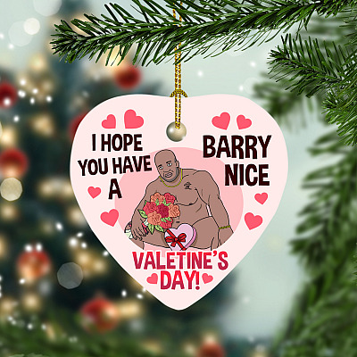 I Hope You Have a Barry Nice Valentine's Day - Funny Wood on Bed Naughty Heart Shape Ornament