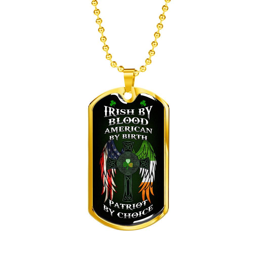 Irish By Blood American By Birth Patriot By Choice St Patrick's Day Luxury Dog Tag Pendant Necklace - Dog Tag (Gold Plated)