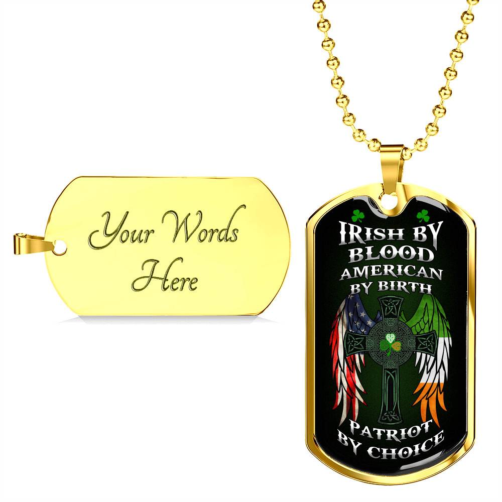 Irish By Blood American By Birth Patriot By Choice St Patrick's Day Luxury Dog Tag Pendant Necklace - Dog Tag (Gold Plated)