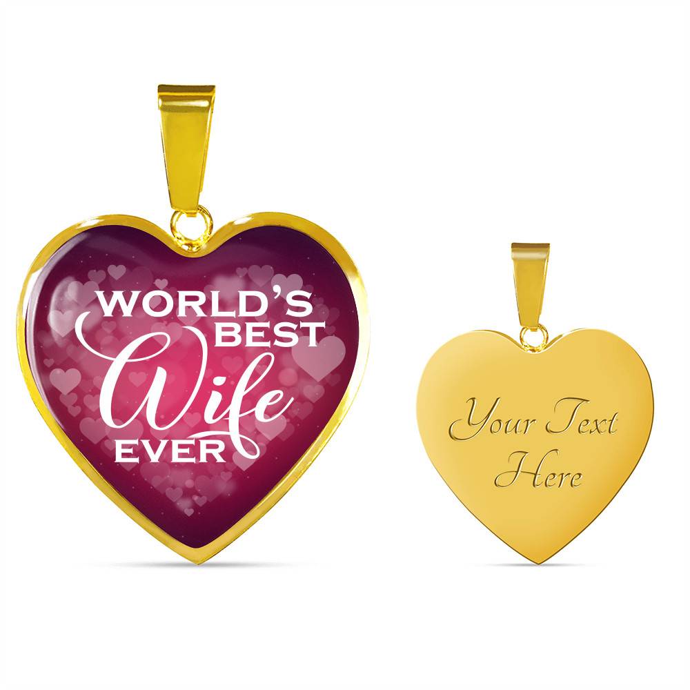World's Best Wife Ever Heart Pendant Necklace - Best Valentine Gifts For My Wife - Heart Luxury Necklace (Gold Plated)